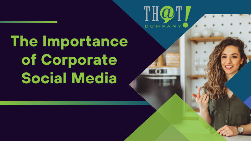 The Importance of Corporate Social Media