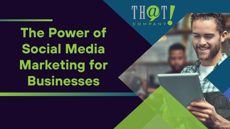 The Power of Social Media Marketing for Businesses