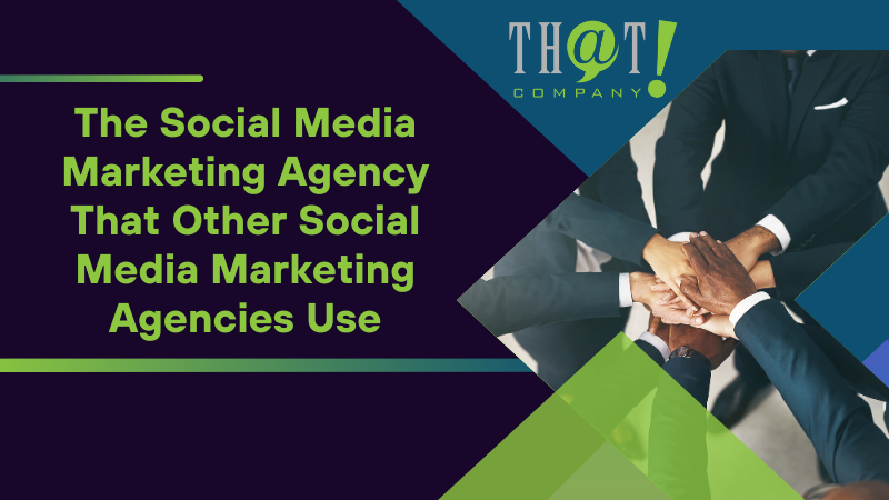 The Social Media Marketing Agency That Other Social Media Marketing Agencies Use