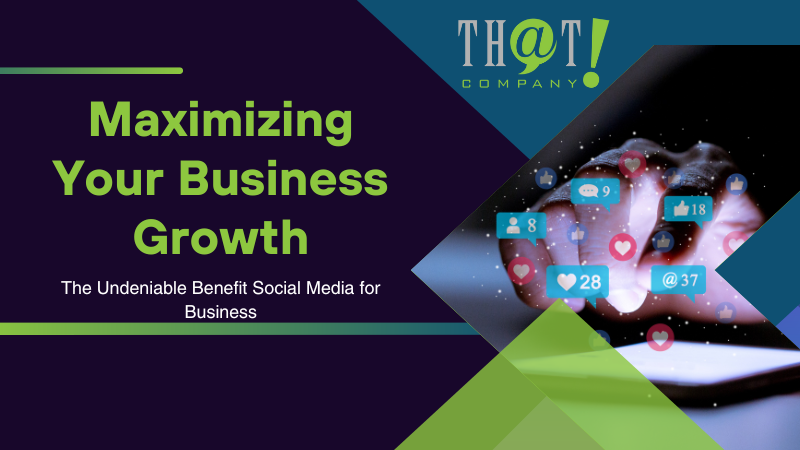 The Undeniable Benefit Social Media for Business