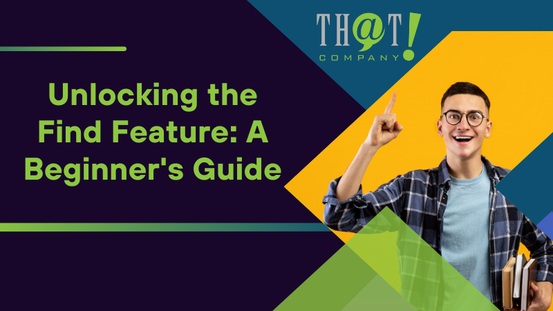 Unlocking the Find Feature A Beginners Guide