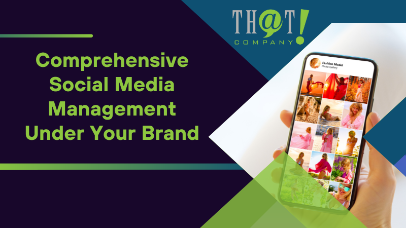 Comprehensive Social Media Management Under Your Brand