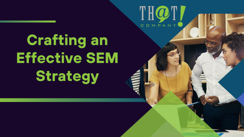 Crafting an Effective SEM Strategy