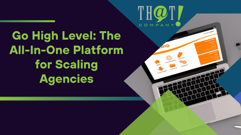 Go High Level The All In One Platform for Scaling Agencies