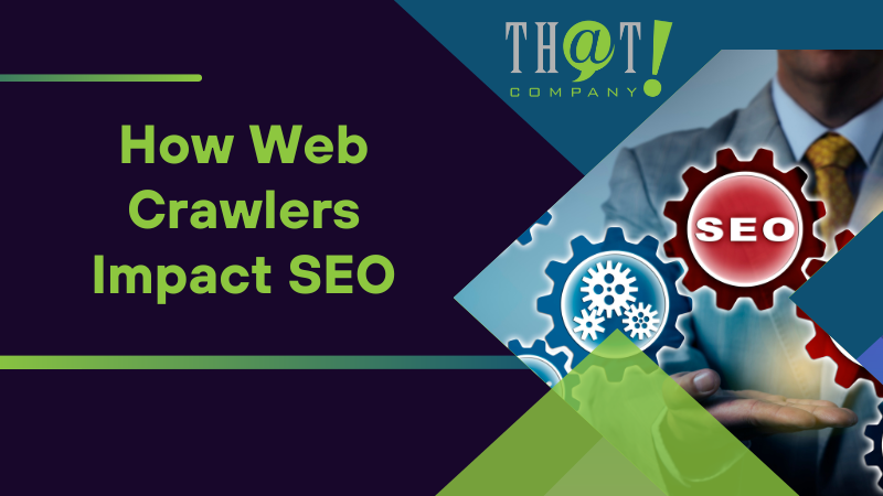 How Web Crawlers Impact SEO