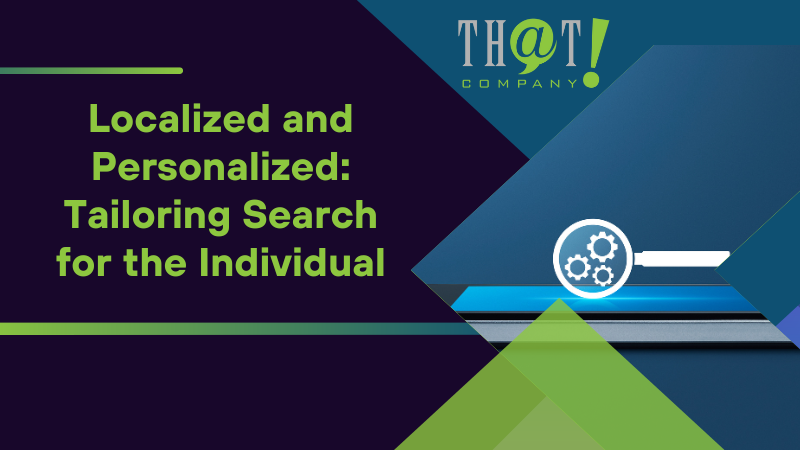 Localized and Personalized Tailoring Search for the Individual