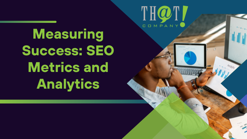 Measuring Success SEO Metrics and Analytics