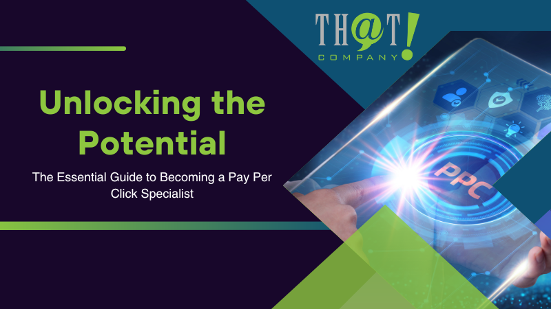 The Essential Guide to Becoming a Pay Per Click Specialist