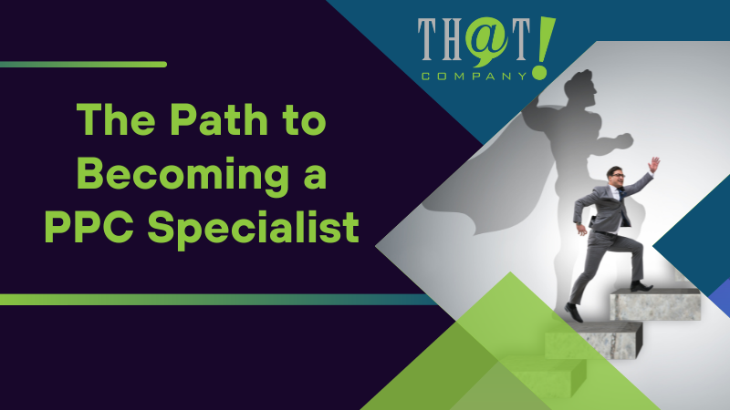 The Path to Becoming a PPC Specialist