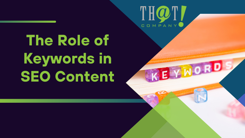 The Role of Keywords in SEO Content