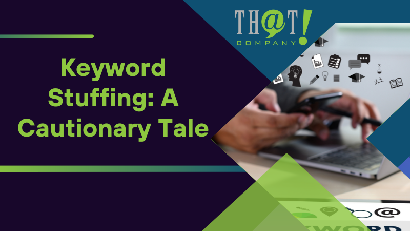 Keyword Stuffing A Cautionary Tale