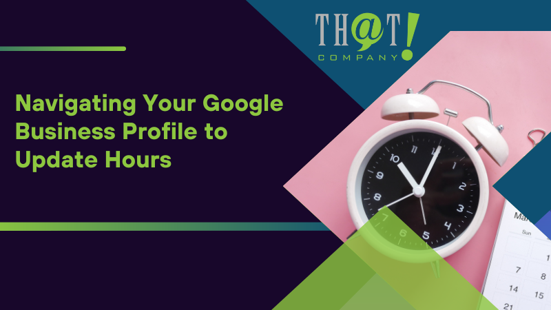 Navigating Your Google Business Profile to Update Hours