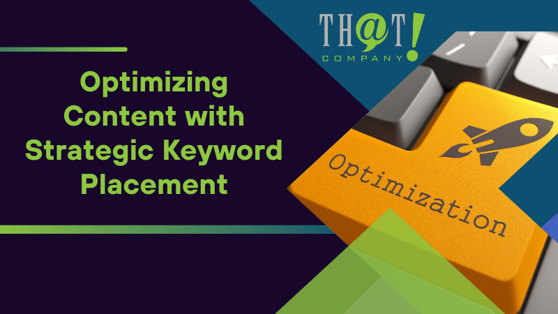 Optimizing Content with Strategic Keyword Placement