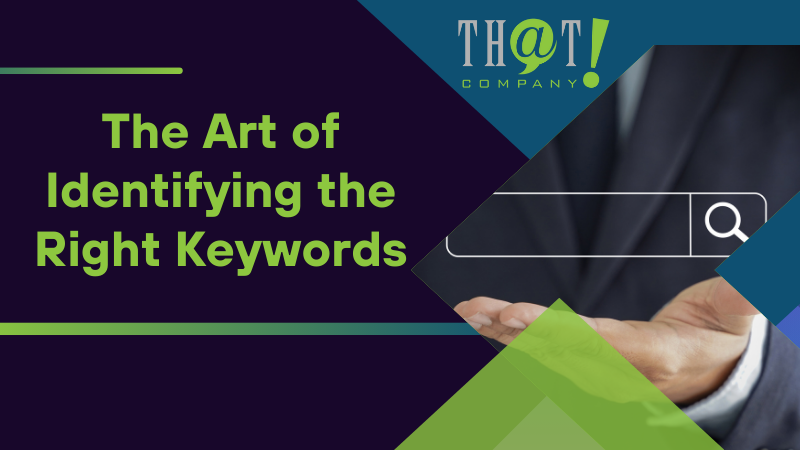 The Art of Identifying the Right Keywords