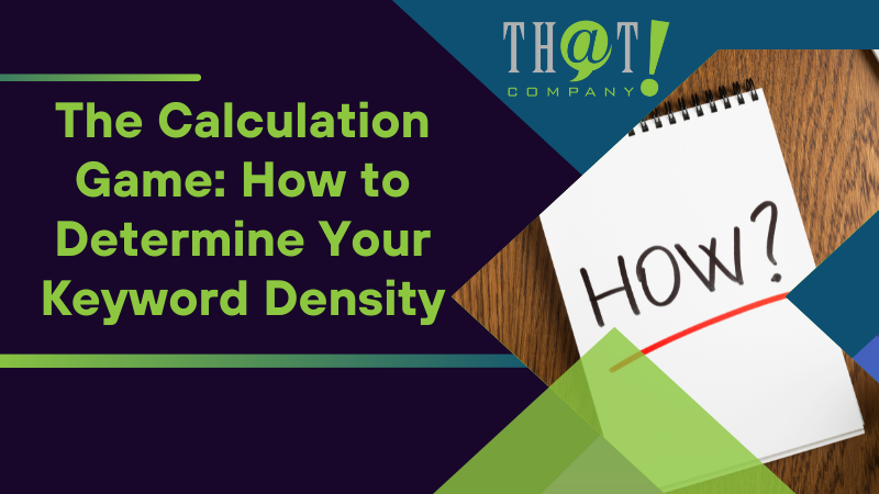 The Calculation Game How to Determine Your Keyword Density