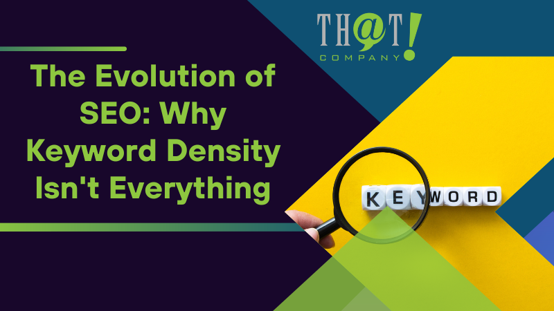 The Evolution of SEO Why Keyword Density Isn't Everything