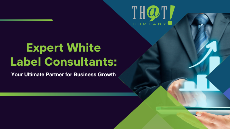 Expert White Label Consultants Your Ultimate Partner for Business Growth