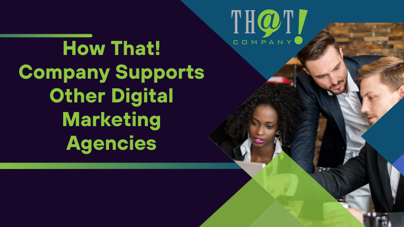 How That! Company Supports Other Digital Marketing Agencies