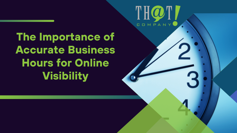 The Importance of Accurate Business Hours for Online Visibility