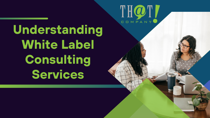 Understanding White Label Consulting Services