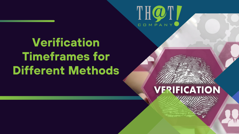 Verification Timeframes for Different Methods