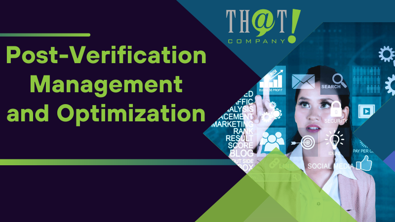 Post Verification Management and Optimization