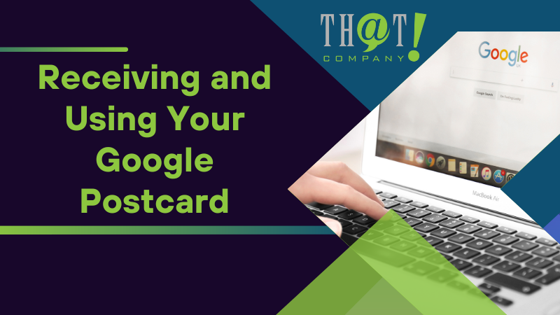 Receiving and Using Your Google Postcard