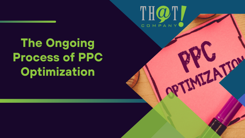 The Ongoing Process of PPC Optimization