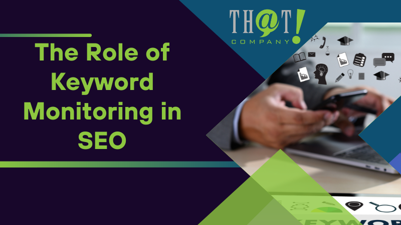 The Role of Keyword Monitoring in SEO