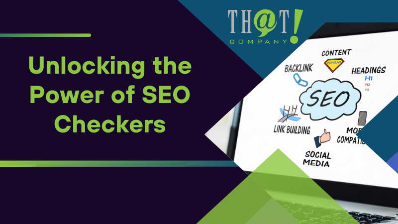 Unlocking the Power of SEO Checkers