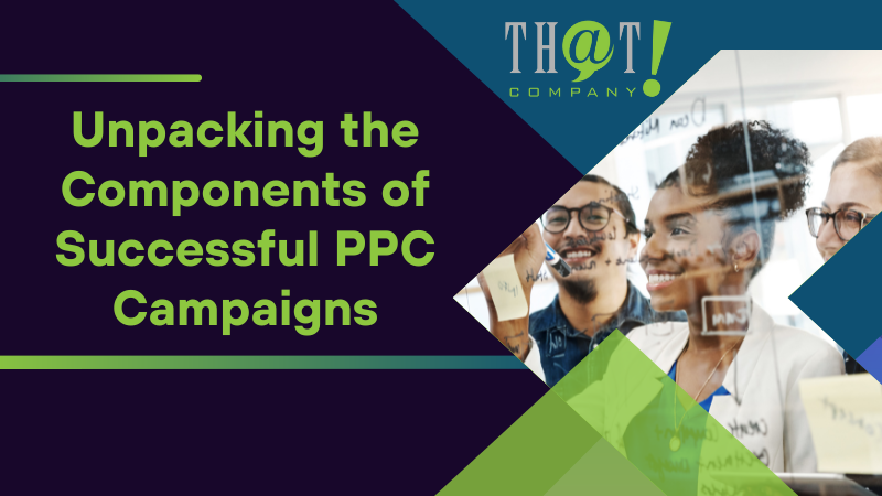 Unpacking the Components of Successful PPC Campaigns