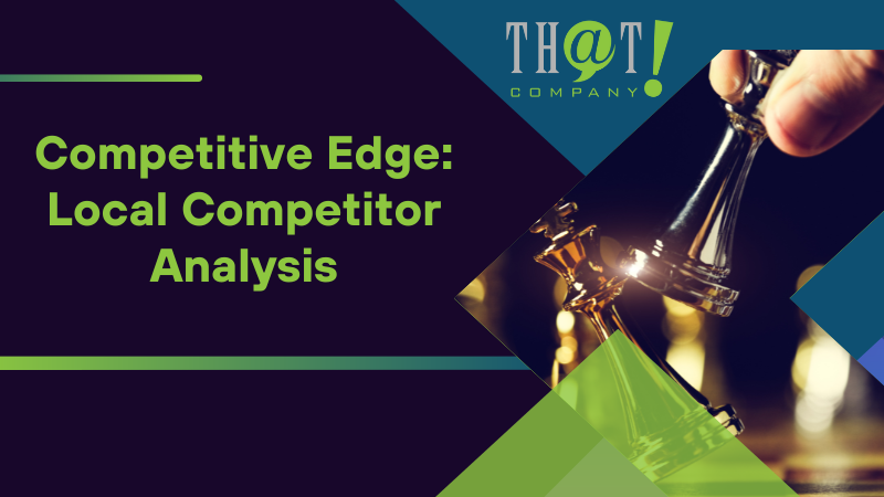 Competitive Edge Local Competitor Analysis