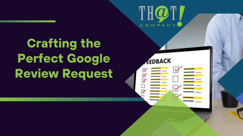 Crafting the Perfect Google Review Request