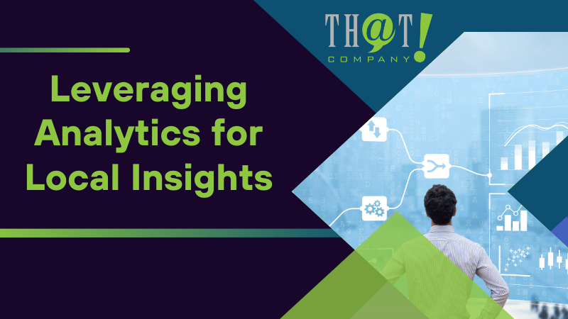 Leveraging Analytics for Local Insights