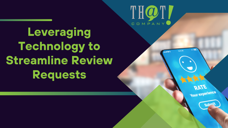 Leveraging Technology to Streamline Review Requests