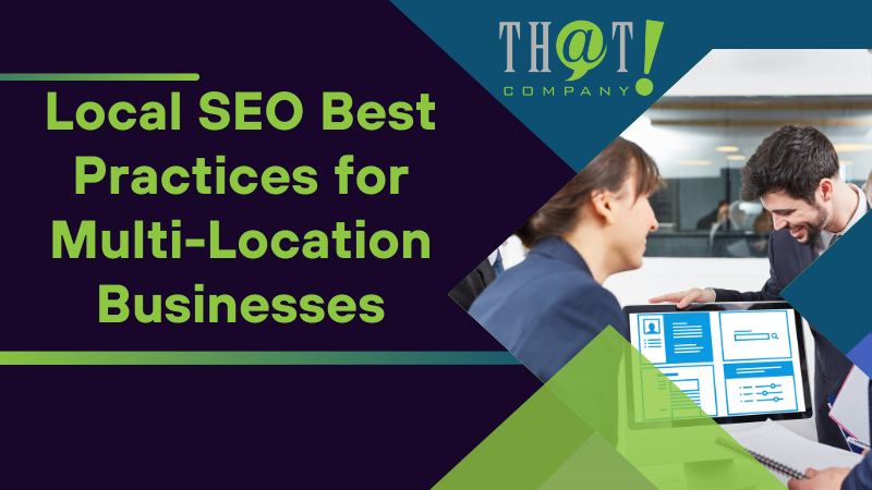 Local SEO Best Practices for Multi Location Businesses