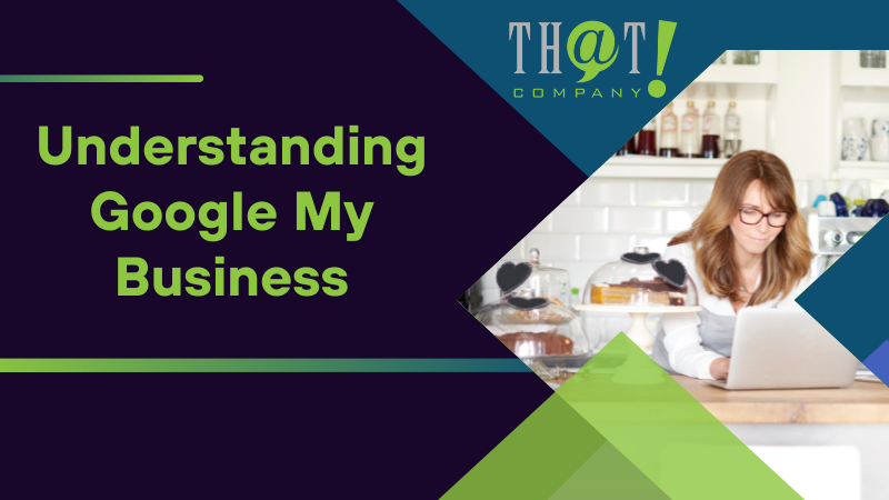 Understanding Google My Business