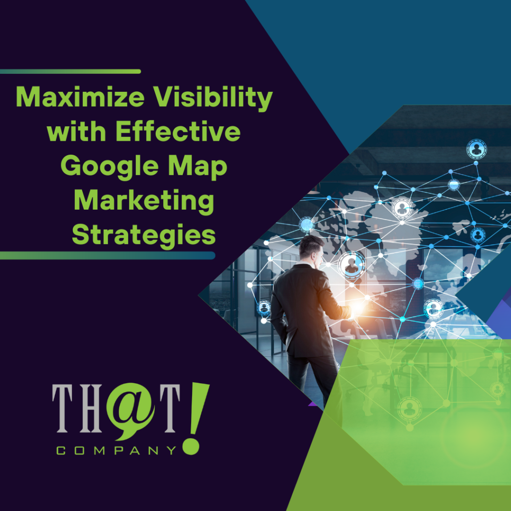 Maximize Visibility with Effective Google Map Marketing Strategies featured image