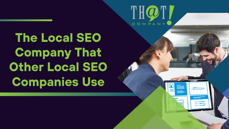 The Local SEO Company That Other Local SEO Companies Use